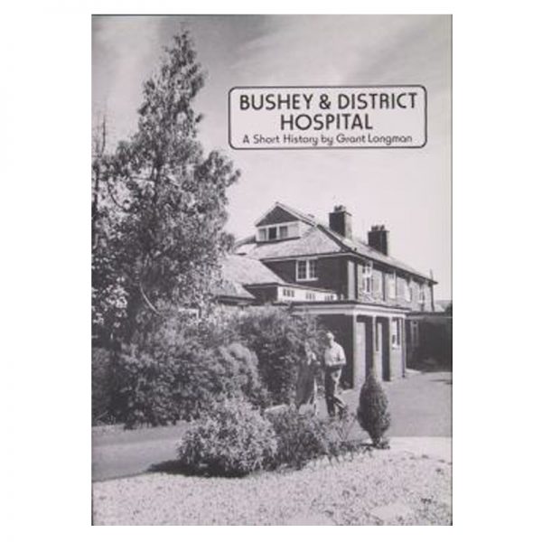 A book about Bushey and District Hospital