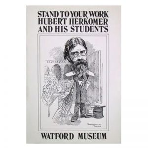 A book called Stand to Your Work, Hubert Herkomer and his Students.