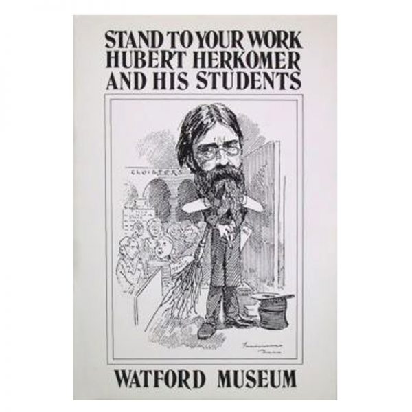 A book called Stand to Your Work, Hubert Herkomer and his Students.